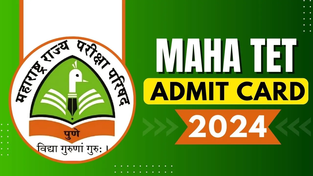 MAHA TET Admit Card 2024, Release Date, Check Exam Date, Hall Ticket